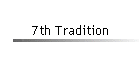7th Tradition